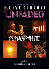 16th 饤å&#34;UNFADED&#34; Live in YOKOHAMA ARENA 2019