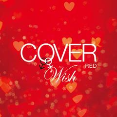 COVER RED ˤΤȤ 2 -WISH-