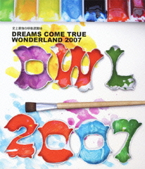 ˾Ƕΰưͷ DREAMS COME TRUE WONDERLAND 2007 [] [Blu-ray]