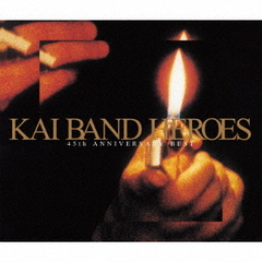 KAI BAND HEROES -45th ANNIVERSARY BEST- [2CD+DVD/]