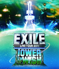 EXILE LIVE TOUR 2011 TOWER OF WISH ꤤ [2 Blu-ray]