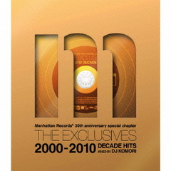 Manhattan Records 30Th Anniversary Special chapter The Exclusives 2000-2010 Decade Hits mixed by DJ Komori