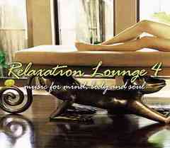 Relaxation Lounge 4 Music for Mind, Body and Soul