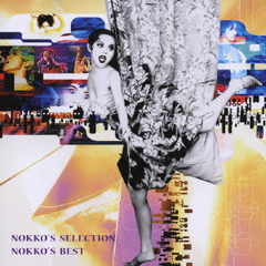 NOKKO&#39;S SELECTION ,NOKKO&#39;S BEST