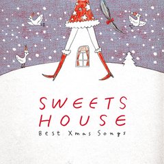 SWEETS HOUSE Best Xmas Songs