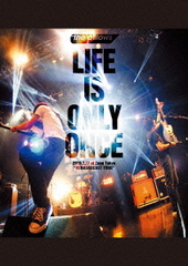 LIFE IS ONLY ONCE 2019.3.17 at Zepp Tokyo &#34;REBROADCAST TOUR&#34;