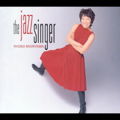 THE JAZZ SINGER / RYOKO MORIYAMA