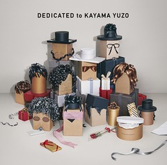 DEDICATED to KAYAMA YUZO