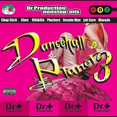 Dr.Production Nonstop Mix &#34;Dancehall Planet 3&#34;