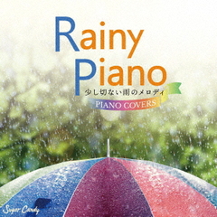 Rainy Piano ڤʤΥǥ PIANO COVERS