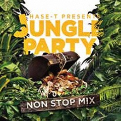 HASE-T PRESENTS JUNGLE PARTY NON STOP MIX