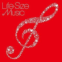 Life-Size MusicĤޤǤڤˤ ˮڥС