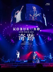 KOBUKURO LIVE TOUR 2015 &#34;&#34; FINAL at ܥۡ []