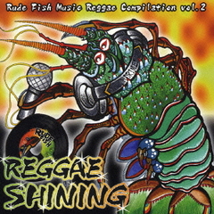 REGGAE SHINING Rude Fish Music Reggae Compilation Vol.2