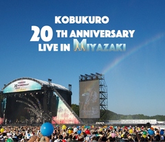 KOBUKURO 20TH ANNIVERSARY LIVE IN MIYAZAKI