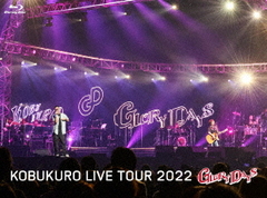 KOBUKURO LIVE TOUR 2022 &#34;GLORY DAYS&#34; FINAL at ޥåʡ []