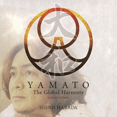 YAMATO The Global Harmony [CD+DVD]