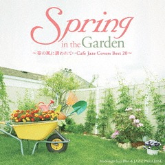 Spring in the GardenդͶCafe Jazz Covers Best 20