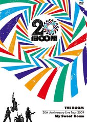 THE BOOM 20th Anniversary Live tour 2009 &#34;My Sweet Home&#34;