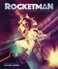 åȥޥ󥪥ե롦֥å / ȥ:ROCKETMAN INSIDE THE WORLD OF THE FILM