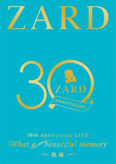 ZARD 30ǯǰ饤֡ZARD 30th Anniversary LIVE &#34;What a beautiful memory ס&#34;