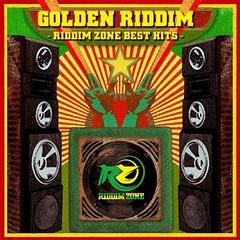 GOLDEN RIDDIM -RIDDIM ZONE BEST HITS-