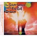 The Silver Sonics meets Fire Ball