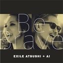 Be Brave [CD+DVD]