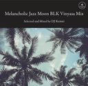 Melancholic Jazz Moon BLK Vinyasa Mix [ץ쥹]