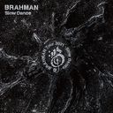 Slow Dance [̾]/BRAHMAN