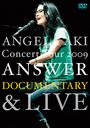 ANGELA AKI Concert Tour 2009 ANSWER DOCUMENTARY & LIVE