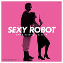 2024ǯ83ʹ вͽ SEXY ROBOT edit & backing tracks EP (12")