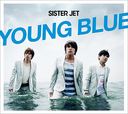 YOUNG BLUE/SISTER JET