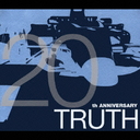 TRUTH 20th ANNIVERSARY