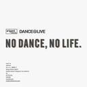 origami PRODUCTIONSDANCE@LIVE Presents NO DANCE, NO LIFE.