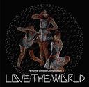 Perfume Global Compilation "LOVE THE WORLD" [̾]