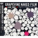 GRAPEVINE NAKED FILM -LIVE 2001-