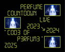 Perfume Countdown Live 20232024 "COD3 OF P3RFUM3" ZOZ5 []