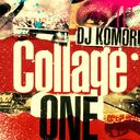 COLLAGE ONE/DJ KOMORI