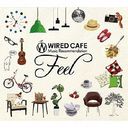 WIRED CAFE Music Recommendation Feel/˥Х