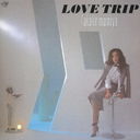 LOVE TRIP