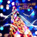 GARNET CROW BEST OF BALLADS/GARNET CROW