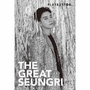 THE GREAT SEUNGRI [PLAYBUTTON] []