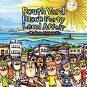 South Yard Block Party Local Affair Made in Chigasaki -Made in Chigasaki -