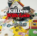 MIGHTY CROWN presents KILL DEM WITH LOVERS ROCK