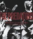 THE PREDATORS "Monster in your head" 2012.10.12 at Zepp Tokyo [Blu-ray]/THE PREDATORS