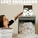 LUST CRUSADERS -OTHER SIDE OF BEAT CRUSADERS-/BEAT CRUSADERS