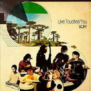 LIVE TOUCHES YOU/SOFT