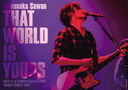 THAT WORLD IS YOURS 2022.7.5 at SHIBUYA Spotify O-EAST "MUDDY COMEDY TOUR"/椵浪