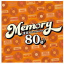 MEMORY 80's γPOP & BALLAD